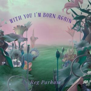 with you i'm born again (bq)